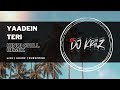 Yaadein Teri Hindi Chill Remix Dj KriiZ