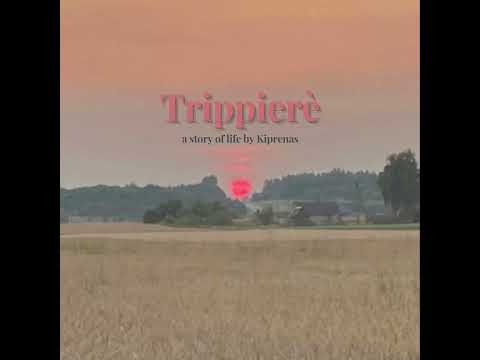 Kiprenas - Trippierè (prod. by TORYONTHEBEAT)