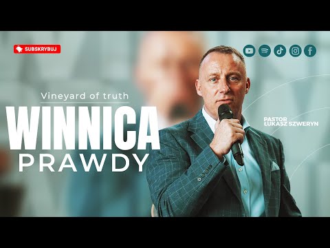 Winnica prawdy▫️Vineyard of truth | Pastor Łukasz Szweryn