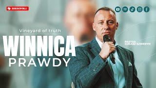 Winnica prawdy▫️Vineyard of truth | Pastor Łukasz Szweryn