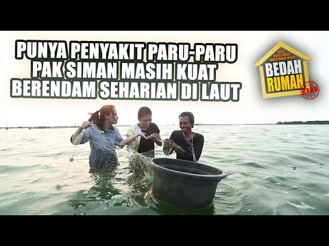 BEDAH RUMAH EPISODE 294 - Punya Penyakit Paru-Paru Pak Siman Maih Kuat Berendam di Laut