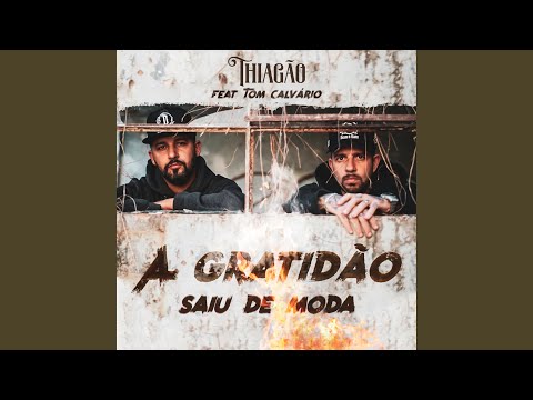 A Gratidão Saiu de Moda (feat. Tom Calvário)