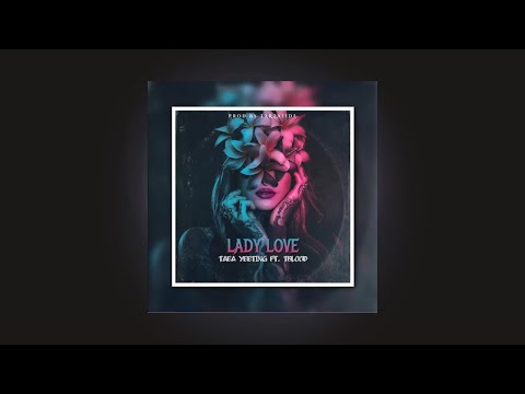 Lady Lover by TY feat... TBlood_✘Prod of TarzXiide✘_2022