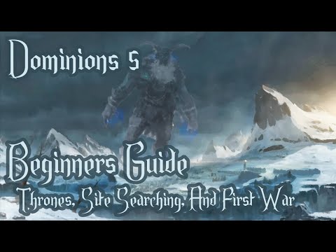 Dominions 5 - New Player Guide - 3 - Thrones, Site Searching, And First War