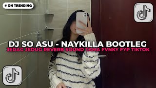 Download lagu DJ SO ASU - NAYKILLA STYLE BOOTLEG JEDAG JEDUG REVERB BY TAMA FVNKY | DJ TIKTOK TERBARU 2025!! mp3 Download lagu DJ SO ASU - NAYKILLA STYLE BOOTLEG JEDAG JEDUG REVERB BY TAMA FVNKY | DJ TIKTOK TERBARU 2025!! mp3