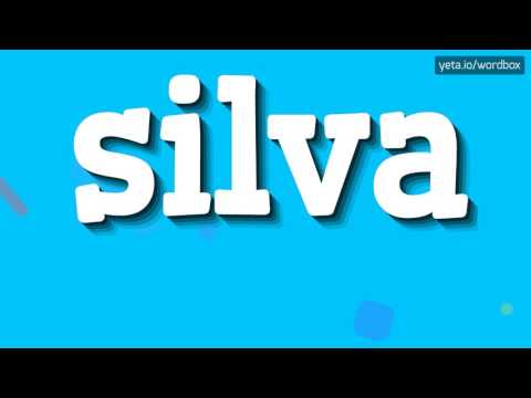 SILVA - HOW TO PRONOUNCE IT!?