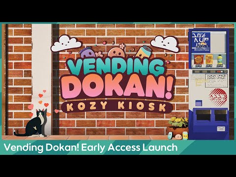 Vending Dokan!: Kozy Kiosk Early Access Launch Trailer
