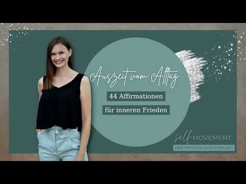 Auszeit vom Alltag  - 44 Affirmationen für inneren Frieden