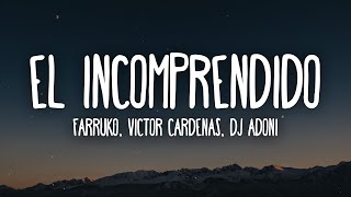 Farruko - El Incomprendido ft. Victor Cardenas &amp; Dj Adoni