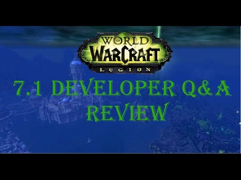 Patch 7.1 Return To Karazhan : Developer Q&A Review