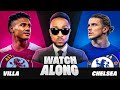 MAH LIVE: ASTON VILLA VS CHELSEA PREMIER LEAGUE SEARCH & DESTROYED SATURDAY WATCH ALONG!