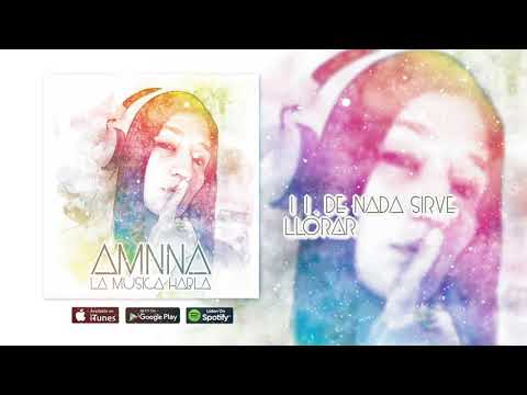 13. Bonus - Amnnna Ft GNS [La Música Habla 2017]