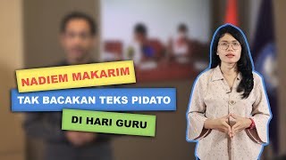 WOW TODAY: Mendikbud Nadiem Makarim Tak Bacakan Teks Pidato di Hari Guru Nasional