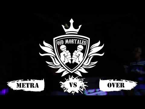 Metra vs Over - Oid Mortales - 10/03/2018