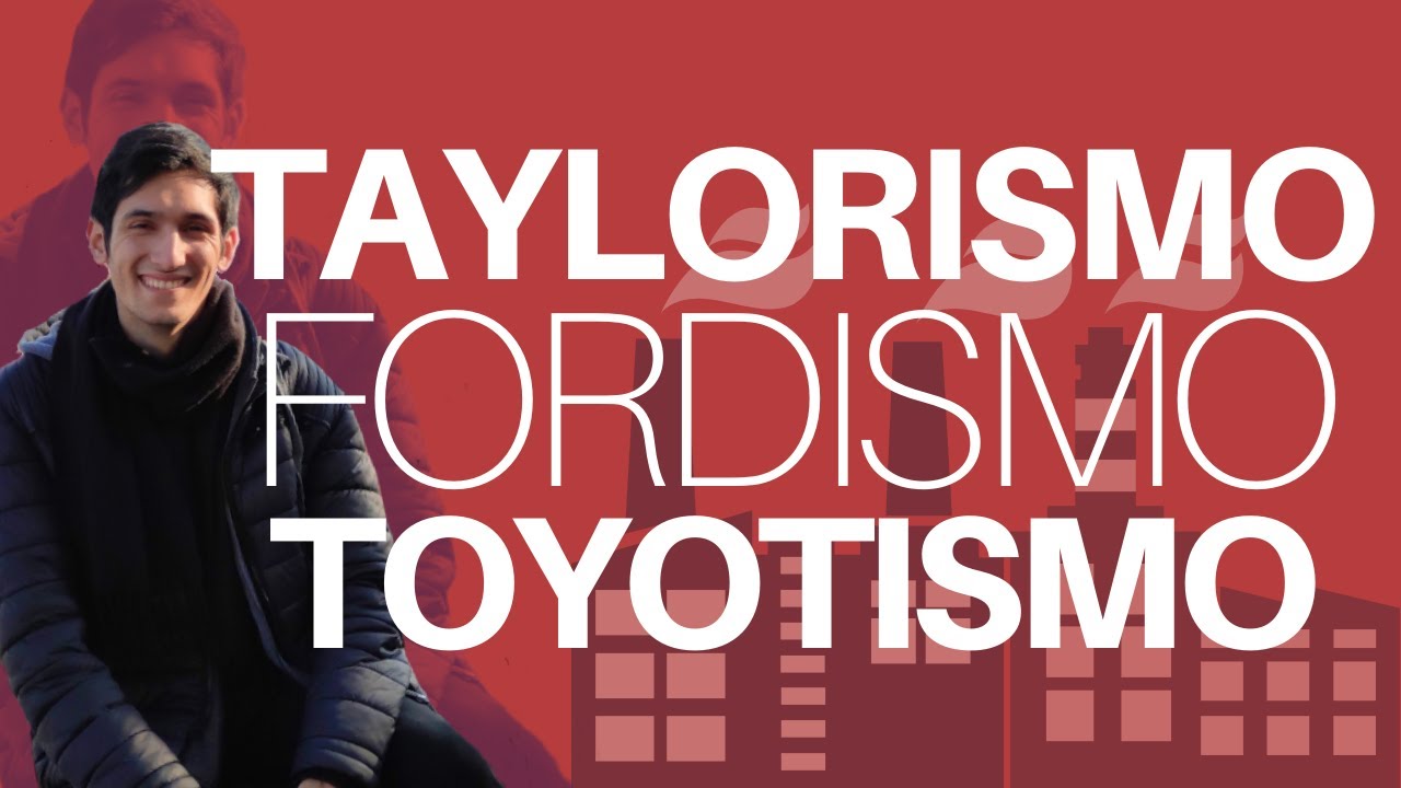 Modelos produtivos: taylorismo, fordismo e toyotismo