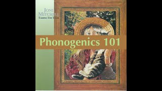 Discussing Joni Mitchell 'Taming The Tiger' (Phonogenics 101 Episode 62)