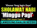 SHOLAWAT PENARIK REZEKI PALING DAHSYAT Sholawat Nabi Muhammad SAW SALAWAT JIBRIL PALING MERDU