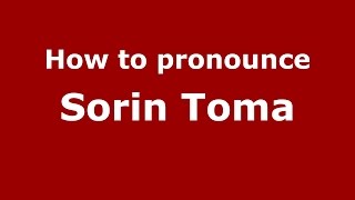 How to pronounce Sorin Toma