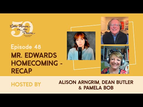 S2. Ep. 48 - MR. EDWARDS' HOMECOMING" Recap! (S1. E4)