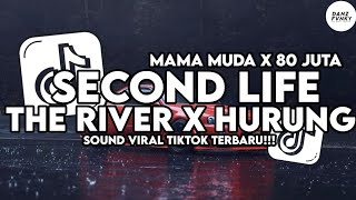 Download lagu DJ SECOND LIFE X THE RIVER X HURUNG X MAMA MUDA X 80 JUTA FULL SONG DJ VEL BASS VIRAL TIKTOK mp3