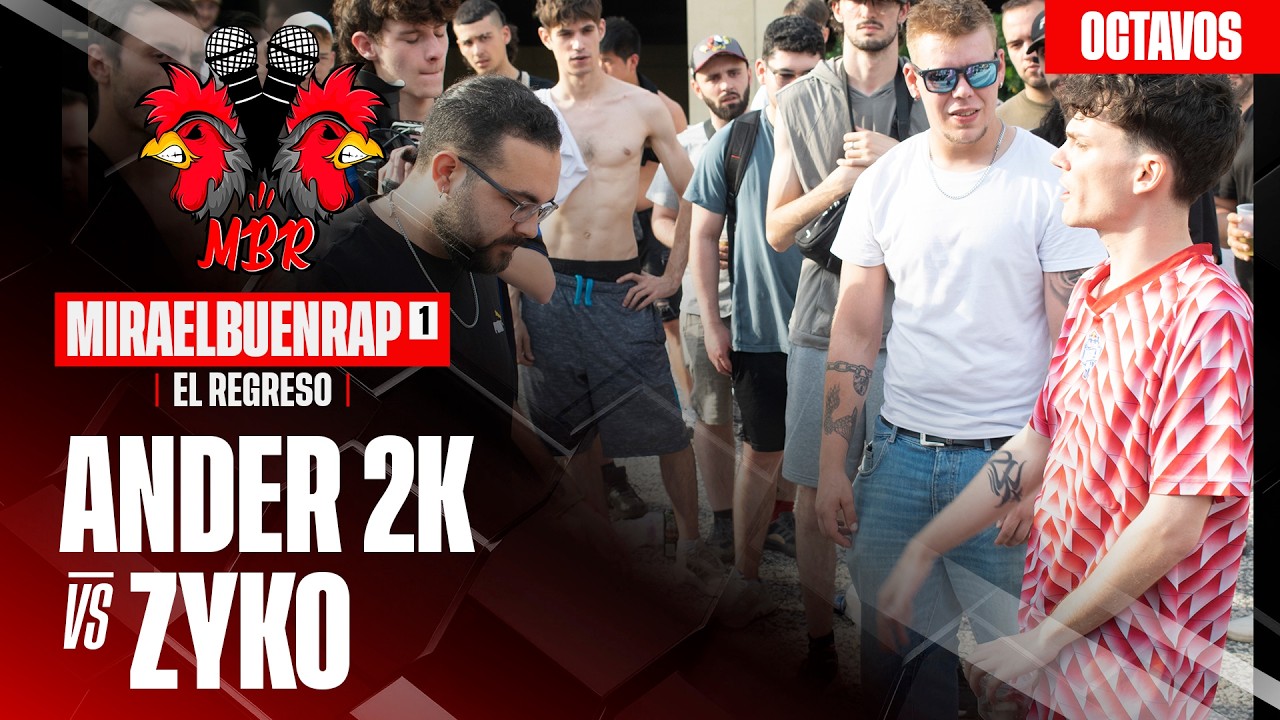 ANDER 2K VS ZYKO OCTAVOS FINAL NACIONAL MIRAELBUENRAP 1 "El regreso"