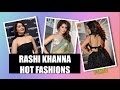 Rashi Khanna Hot Fashions