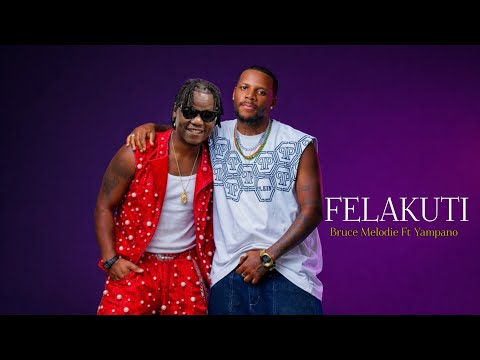 FELAKUTI By Bruce Melodie feat Yampano (Official Video 2026)