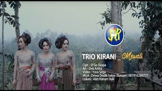 Download lagu TRIO KIRANI MEWALI (SINGLE TERBARU) #triokirani #putribulan #mewali mp3
