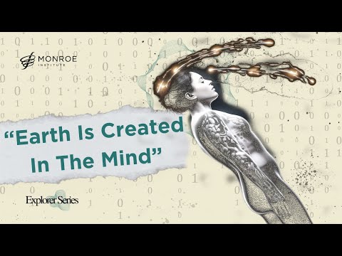 True Existence Is NOT What Is PERCEIVED | Robert Monroe & ROMC | Explorers Tape #07