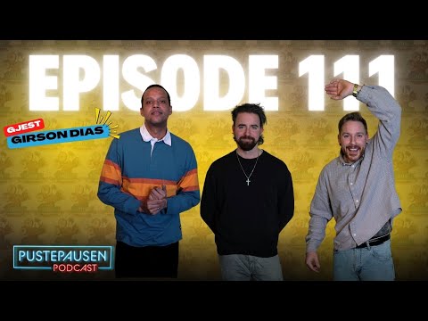 Pustepausen Podcast ep.111 | Girson tar en pustepause! Full Effekt, A-Laget og Femti-71