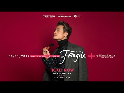 HÀ ANH TUẤN || FRAGILE LIVE CONCERT 2017 in SAIGON