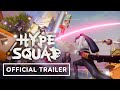 HypeSquad - Exclusive Gameplay Trailer | Summer of Gaming 2022