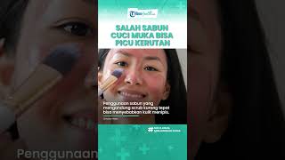 Jangan Asal Cuci Muka, Salah Pilih Face Wash Bisa Picu Kerutan di Wajah, Simak Ulasannya