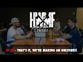 #56 - THAT'S IT, WE'RE MAKING AN ONLYFANS! | HWMF Podcast