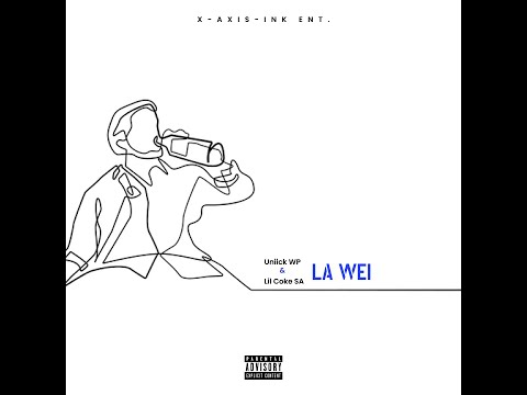 Uniick WP - LA WEI with Lil Coke SA