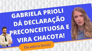 Esquerdista Gabriela Prioli dá declaração preconceituosa e vira chacota!