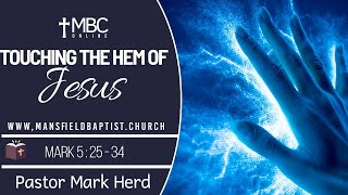 Mark 5 v 25-34: Touching the Hem of Jesus' garment