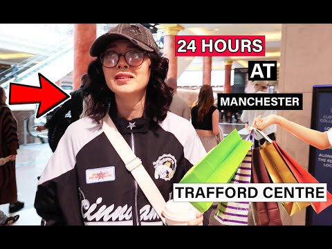 24 HOURS AT MANCHESTER TRAFFORD CENTRE!