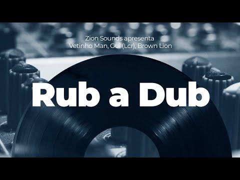 Zion Sounds, Vetinho Man, Gui (Lcr) e Brown Lion - Rub a Dub Style  (Video Oficial)