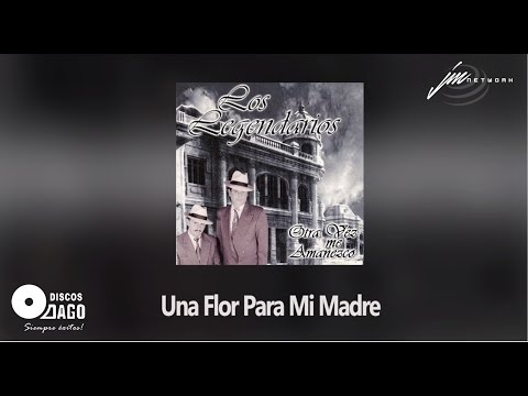 Los Legendarios - Una Flor Para Mi Madre  [Audio Oficial]