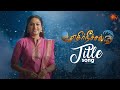 EthirNeechal Title Song Video From 7th Feb 22 Mon Sat 9 30 PM Tamil Serial Song Sun TV