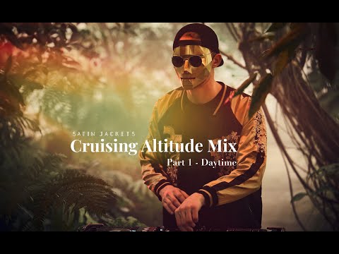 Satin Jackets "Cruising Altitude" Daytime Mix