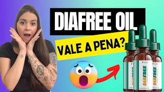 Diafree Oil Funciona? Diafree Oil Onde Comprar? Diafree Oil Reclamações! Diafree Oil Site Oficial!