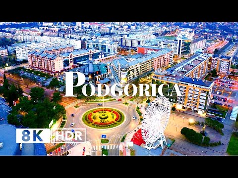 Podgorica, Montenegro 🇲🇪 in 8K HDR 10 BIT ULTRA HD Drone Video (60 FPS)