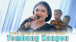 Download lagu TEMBANG KANGEN // SISKA ARUM // CAMPURSARI PURWO WILIS // AG SOUND SYSTEM // KHANZA MULTIMEDIA mp3