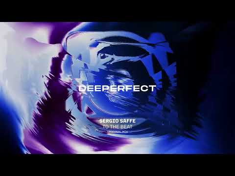 Sergio Saffe - To The Beat (Original Mix)