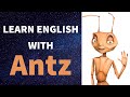 Learn English With ANTZ