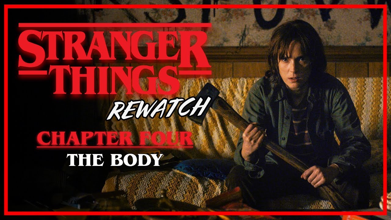 Stranger Things Rewatch | Chapter 4: The Body