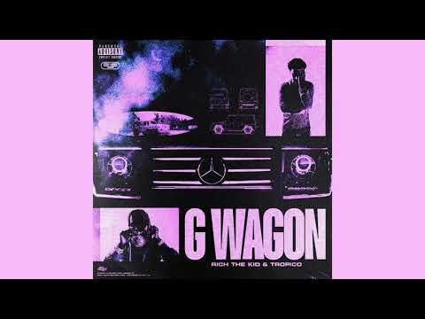 Tropico, Rich The Kid - G Wagon [Official Audio] |G46 RAP/HIP HOP