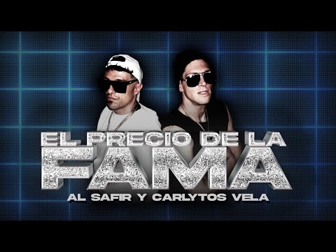 AL SAFIR Y CARLYTOS VELA - EL PRECIO DE LA FAMA